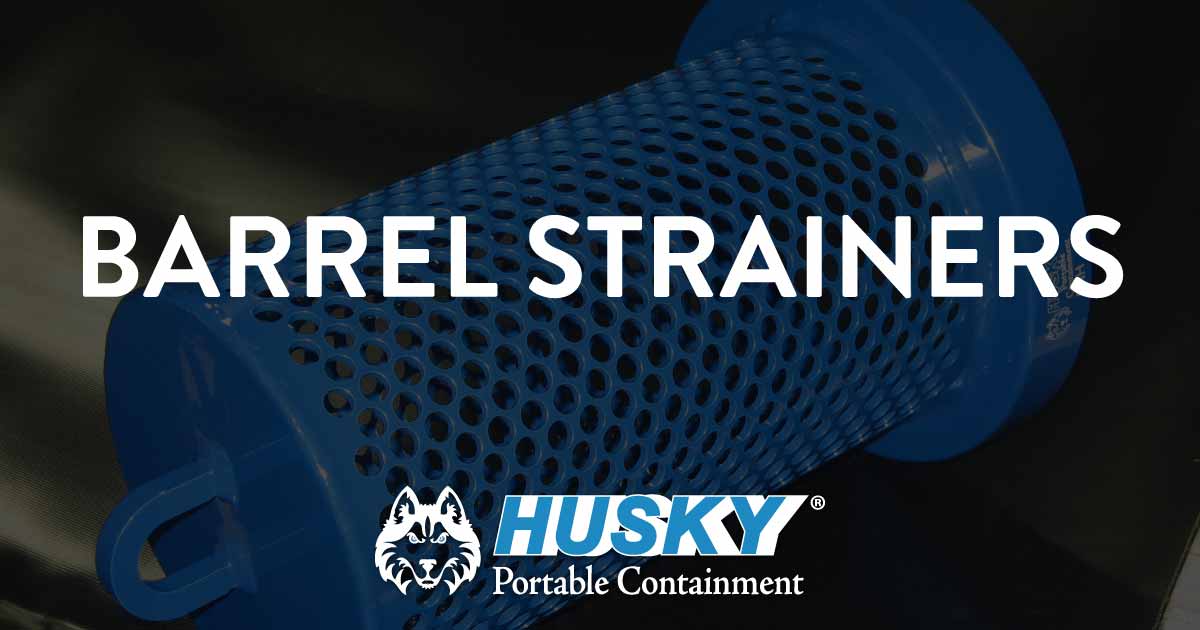 Barrel Strainers Husky Portable Containment
